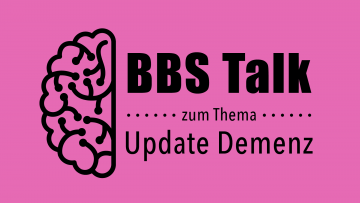 "Update Demenz" BBS Talk Nr. 2 - Update Demenz